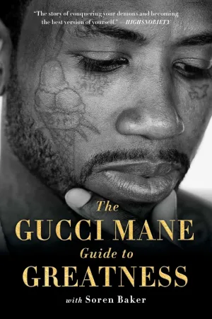 The Gucci Mane Guide to Greatness Paperback  November 9, 2021